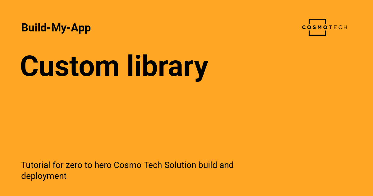 Custom library - Build-My-App