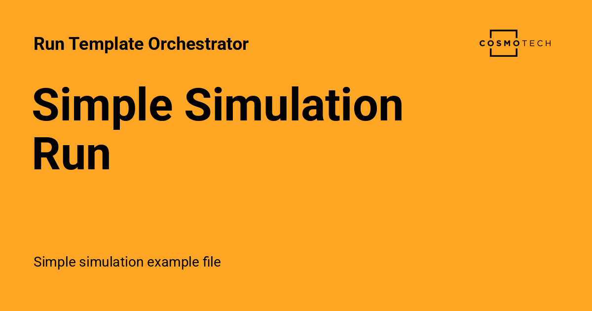 Simple Simulation Run - Run Template Orchestrator